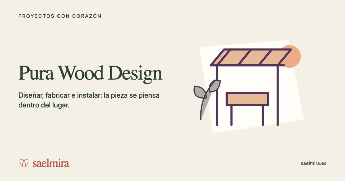 Ilustración de Pura Wood Design con su nombre y la firma de Saelmira.